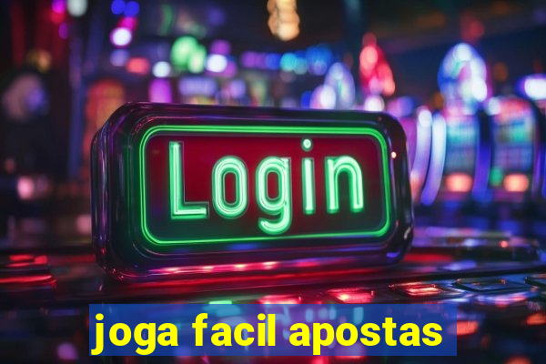 joga facil apostas